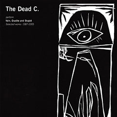 The Dead C | 虚栄、博学、そして愚か: 選集 1987-2005 (編) | アルバム