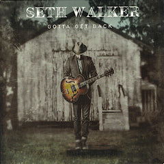 Seth Walker | Gotta Get Back | Album