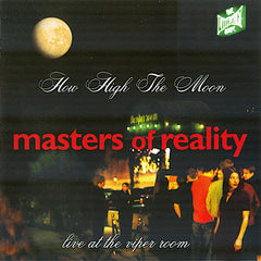 Les maîtres de la réalité | How High the Moon : en concert au Viper Room | Album