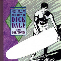 Dick Dale &amp; His Del-Tones | Le roi de la guitare surf (comp.) | Album