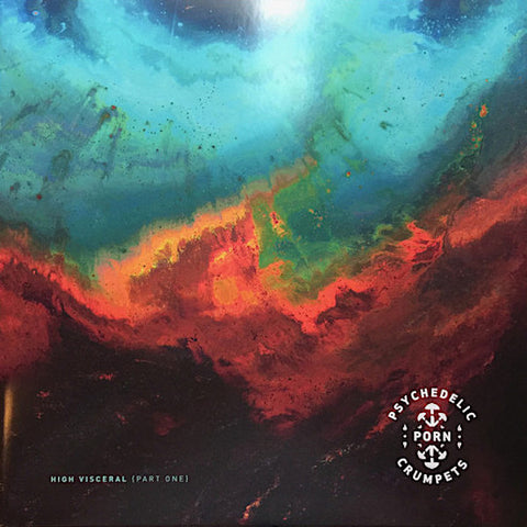 Psychedelic Porn Crumpets | High Visceral (Part 1) | Album-Vinyl