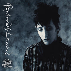 Rowland S Howard | Six Strings That Drew Blood (Comp.) | Album
