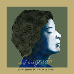 Silvana Estrada | Lo Sagrado (w/ Ciudad de las Flores) | Album