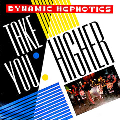 The Dynamic Hepnotics | Take You Higher | Album