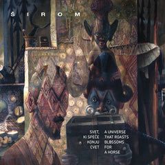 Sirom | A Universe That Roasts Blossoms for a Horse | Album