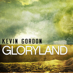 Kevin Gordon | Gloryland | Album