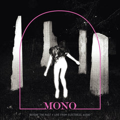 MONO | Avant le passé – En direct de Electrical Audio | Album