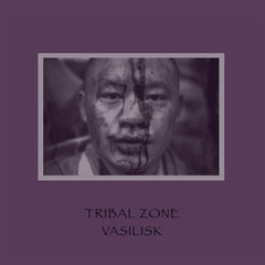 Vasilisk | Tribal Zone | Album