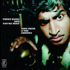 King Khan | Three Hairs And You're Mine (w/ The Shrines) | Album