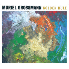 Muriel Grossmann | Golden Rule | Album
