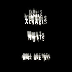 Iannis Xenakis | Nuits (w/ Noel Akchoté) | Album
