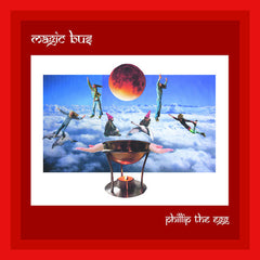 Magic Bus | Phillip The Egg | Album