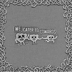 Oozing Wound | We Cater to Cowards | Album