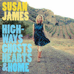 Susan James | Highways Ghosts Hearts & Home | Album