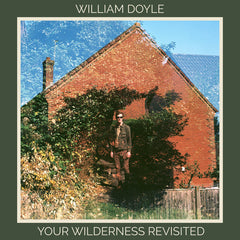 William Doyle | Your Wilderness Revisited | Album
