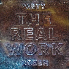 Party Dozen | The Real Work | Album