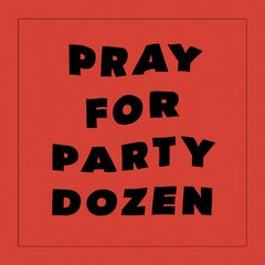 Party Dozen | Pray for Party Dozen | Album