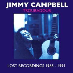 Jimmy Campbell | Troubadour Lost Recordings 1965 - 1991 (Arch.) | Album