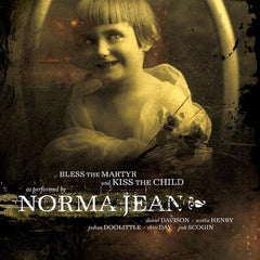 Norma Jean | Bénissez le martyr et embrassez l'enfant | Album