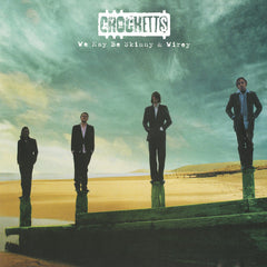 The Crocketts | We May Be Skinny & Wirey | Album