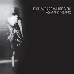 Adam and the Ants | Dirk Wears White Sox | Album