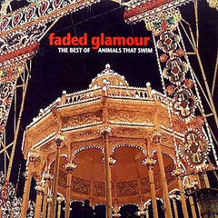 Animals That Swim | Faded Glamour (Comp.) | Album