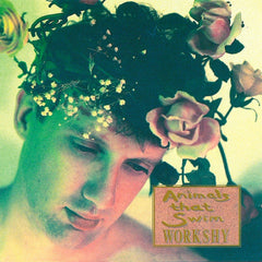 Animals That Swim | Workshy | Album