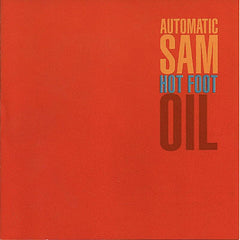 Automatic Sam | Hot Foot Oil | Album