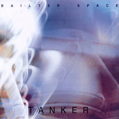 Bailter Space | Tanker | Album