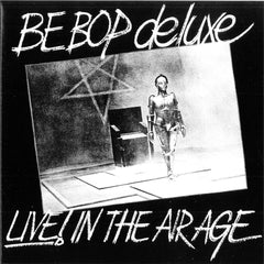 Be-Bop Deluxe | Live! In The Air Age | Album