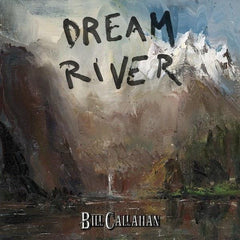 Bill Callahan | Dream River | Album