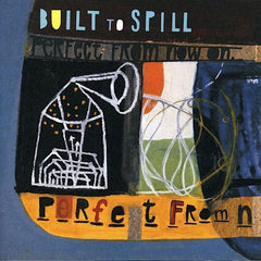 Built to Spill | Perfect From Now On | Album