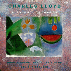 Charles Lloyd | Fish out of Water | Album