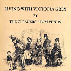 Cleaners From Venus | Living With Victoria Grey | Album