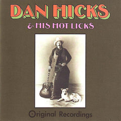 Dan Hicks & The Hot Licks | Original Recordings | Album