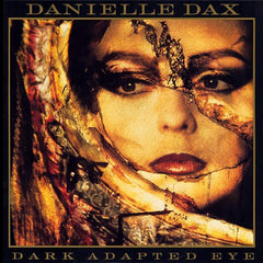 Danielle Dax | Dark Adapted Eye | Album