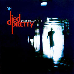 Died Pretty | Every Brilliant Eye | Album