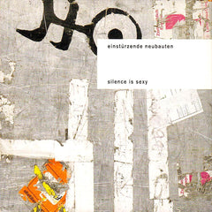 Einstürzende Neubauten | Le silence est sexy | Album