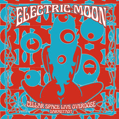 Electric Moon | Cellar Space Live Overdose: Darmstadt (Live) | Album