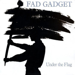 Fad Gadget | Under The Flag | Album