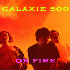 Galaxie 500 | On Fire | Album