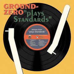 Ground-Zero | Plays Standards | Album