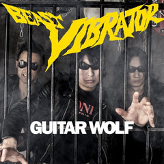 Guitar Wolf | Beast Vibrator | Album