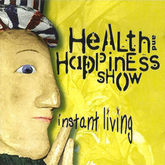 Health And Happiness Show | Instant Living | Album