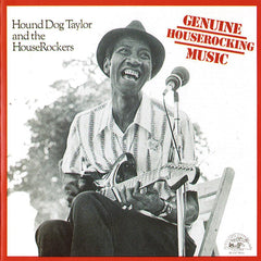 Hound Dog Taylor | Genuine Houserocking Music | Album