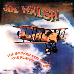 Joe Walsh | The Smoker You Drink The Player You Get | Album