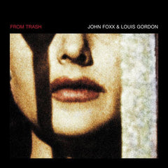 John Foxx & Louis Gordon | From Trash | Album