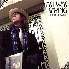 John Howard | As I Was Saying | Album