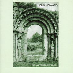 John Howard | The Dangerous Hours | Album