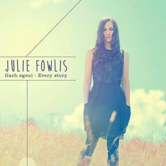 Julie Fowlis | Gach Sgeul (Every Story) | Album